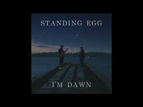 STANDING EGG - I'm Dawn (with 새벽)