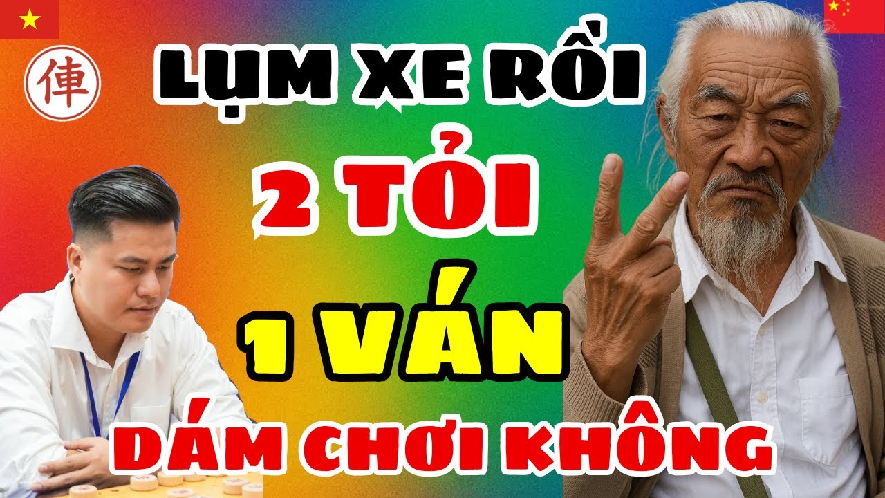 [cờ tướng]  Ăn được xe lão Đường lên giọng đòi độ 2 tỏi 1 ván