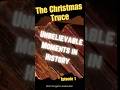 The Christmas Truce of 1914