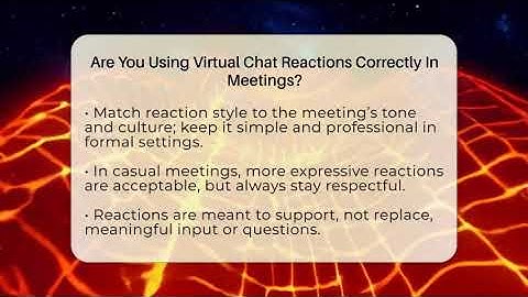 Are You Using Virtual Chat Reactions Correctly In Meetings? - Virtual Communication Hub