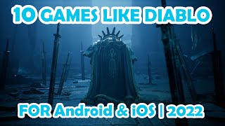 Top 10 Best Action RPG Games like Diablo | iOS & Android | 2022 Edition