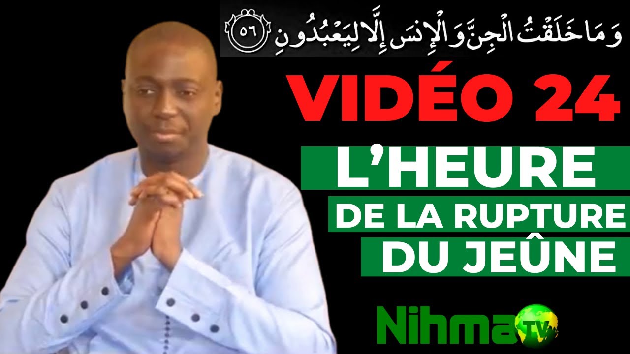 Vidéo 24-Hors Série: L'heure de la rupture du jeûne (Wakhtou ndogou).