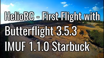HelioRC - First Flight with Butterflight 3.5.3 Imuf 1.1.0 Starbuck