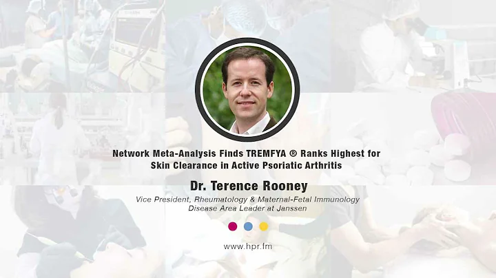 Network Meta-Analysis Finds TREMFYA ® Ranks Highest for Skin Clearance in Active Psoriatic Arthriti