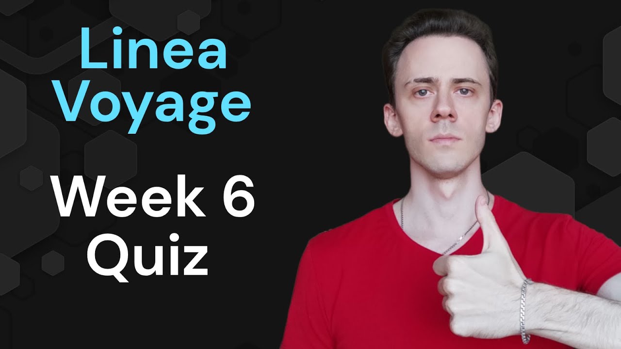 [Check Description] Linea Voyage Week 6 With Quiz Answers. Get Max Points for Knowledge Week
