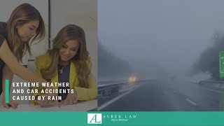 Car Accidents Caused by Rain: Avrek Law Firm&#39;s tips on how to avoid extreme weather car accidents...