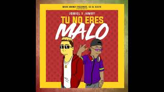 Tu no eres malo - Jamby "El Favo" Ft. Joniel "El Lethal"