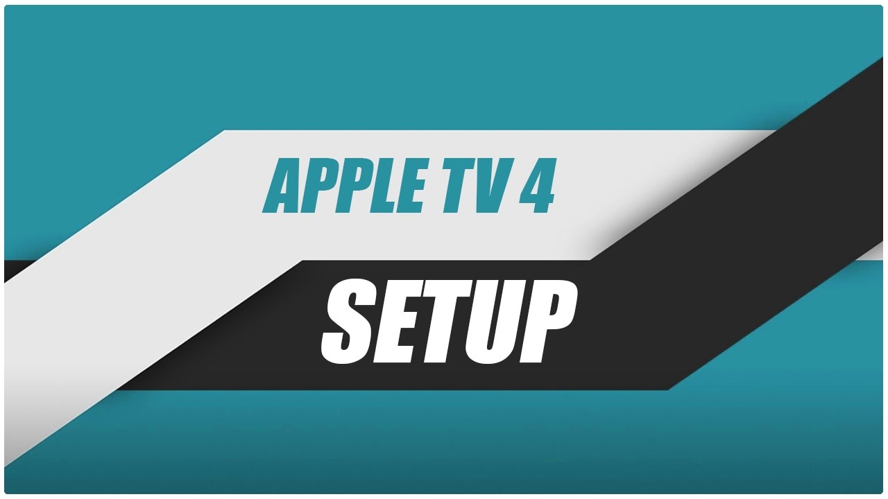 Apple TV Gen 4 Setup (2017) How To YouTube