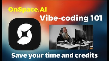 OnSpace AI Vibe-coding tutorial 101
