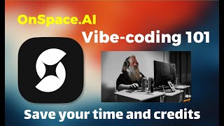 OnSpace AI Vibe-coding tutorial 101