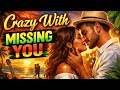 Crazy With Missing You 🌴 Romantic Reggae Love Song | Chill Summer Reggae Vibes