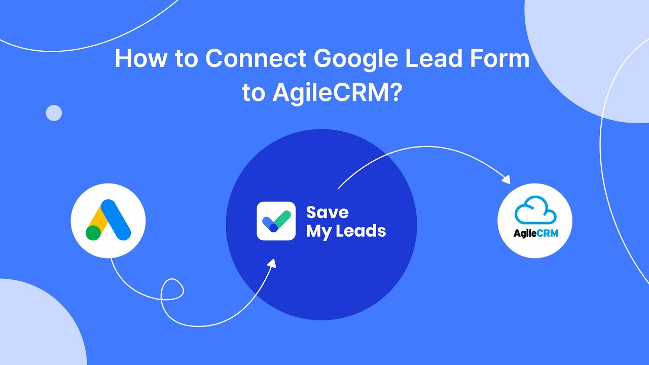 How To Connect Google Lead Form Ads to AgileCRM |Integrate, Sync Google Lead Form with AgileCRM
