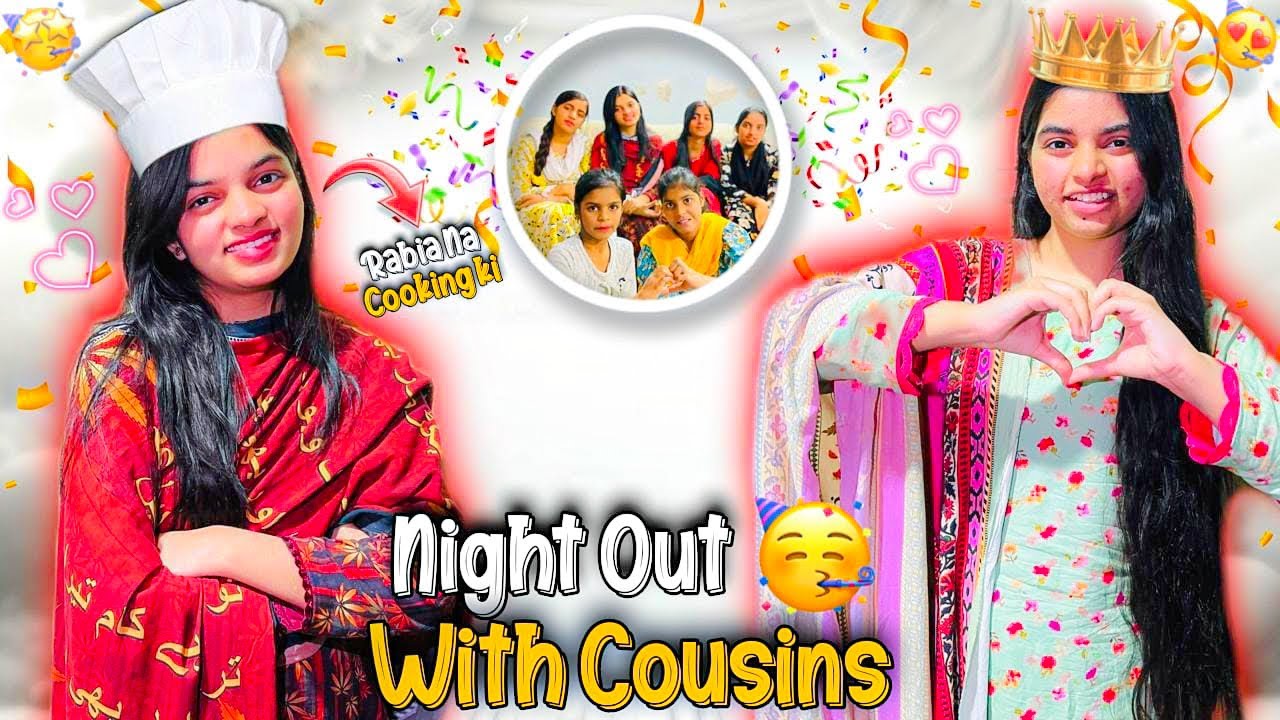 Night Out With Cousins 🥰| Rida Api Ka liya Kuch Special Banaya 😋| Bhot ...