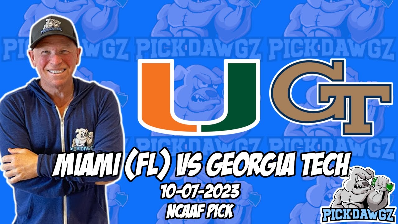 Miami vs Georgia Tech 10/7/23 Free College Football Picks and ...