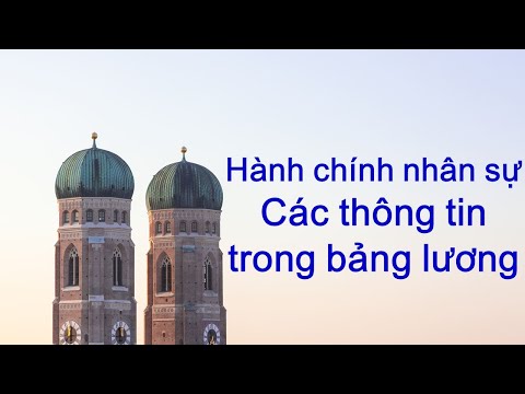 Video Hành chính nhân sự_Bài 1_Các thông tin trong bảng lương - youtube