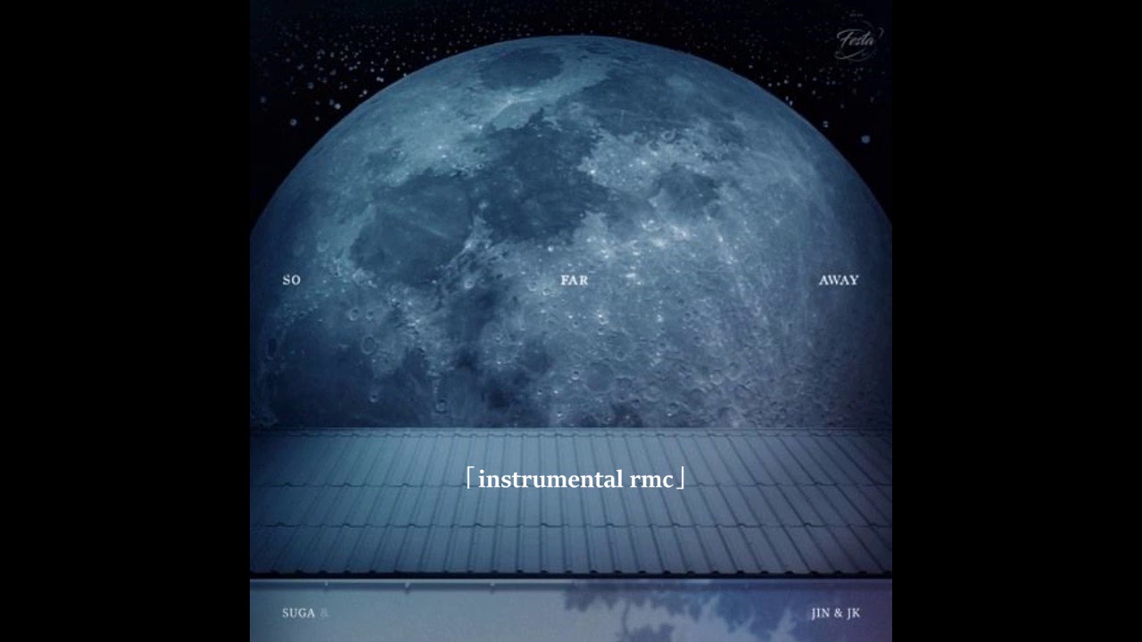 SO FAR AWAY INSTRUMENTAL (SUGA, Jin, Jungkook ver.)