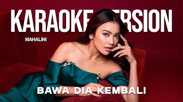 MAHALINI - BAWA DIA KEMBALI #FABULA (KARAOKE VERSION) LIRIK LAGU VIRAL & TRENDING TERBARU