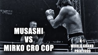 Musashi vs Mirko Cro Cop | K-1 World Grand Prix 1999