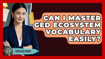 Can I Master GED Ecosystem Vocabulary Easily? - Your GED Coach