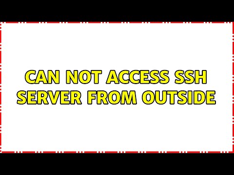 Ubuntu: Can not access ssh server from outside (2 Solutions!!)