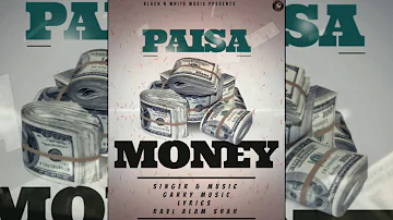 Paisa | Garry Music | latest punjabi songs 2021 | punjabi rap songs | punjabi songs