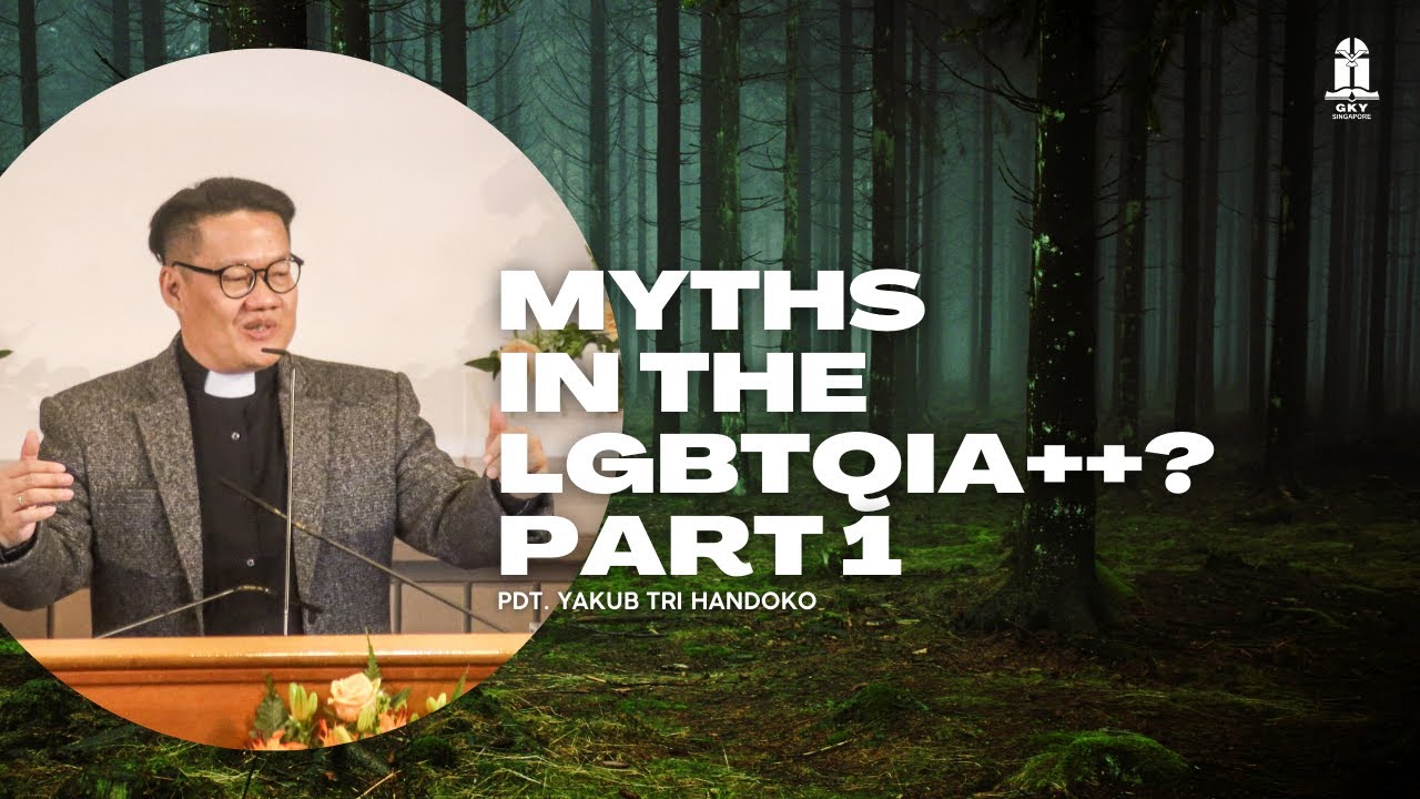 20220730 - Pdt Yakub Tri Handoko - Sesi#1 Myths in the LGBTQIA++