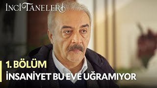 İnsaniyet Bu Eve Uğramıyor - İnci Taneleri (1.)