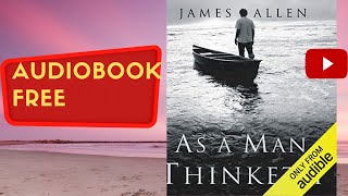 As a man thinketh, James Allen ,audiobook free complete, real human voice.