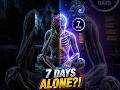 What Happens If You Stay Alone for 7 Days? 😶😳 #shorts