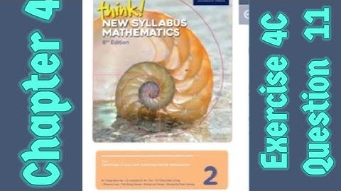 Oxford Think New Syllabus Mathematics 8th Edition || Book 2 | Chapter 4 | Exercise 4C | Question 11