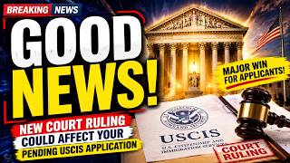 Finally, Good News! New Court Ruling Could Affect Your Pending USCIS Application