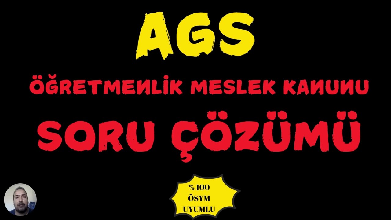AGS Öğretmenlik Meslek Kanunu SORU ÇÖZÜMÜ MEB AGS (%100 ÖSYM Uyumlu)