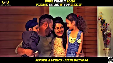 Vigdi Aulaad (Punjabi Family Song) Mani Dhindsa | Latest punjabi songs | New punjabi songs