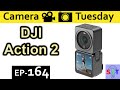 DJI Action 2 Explained  {Camera Tuesday Ep164}