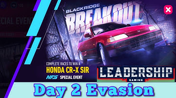 Need For Speed NoLimits | HONDA CRX SIR | Day 2 - Evasion | Leadership Gaming