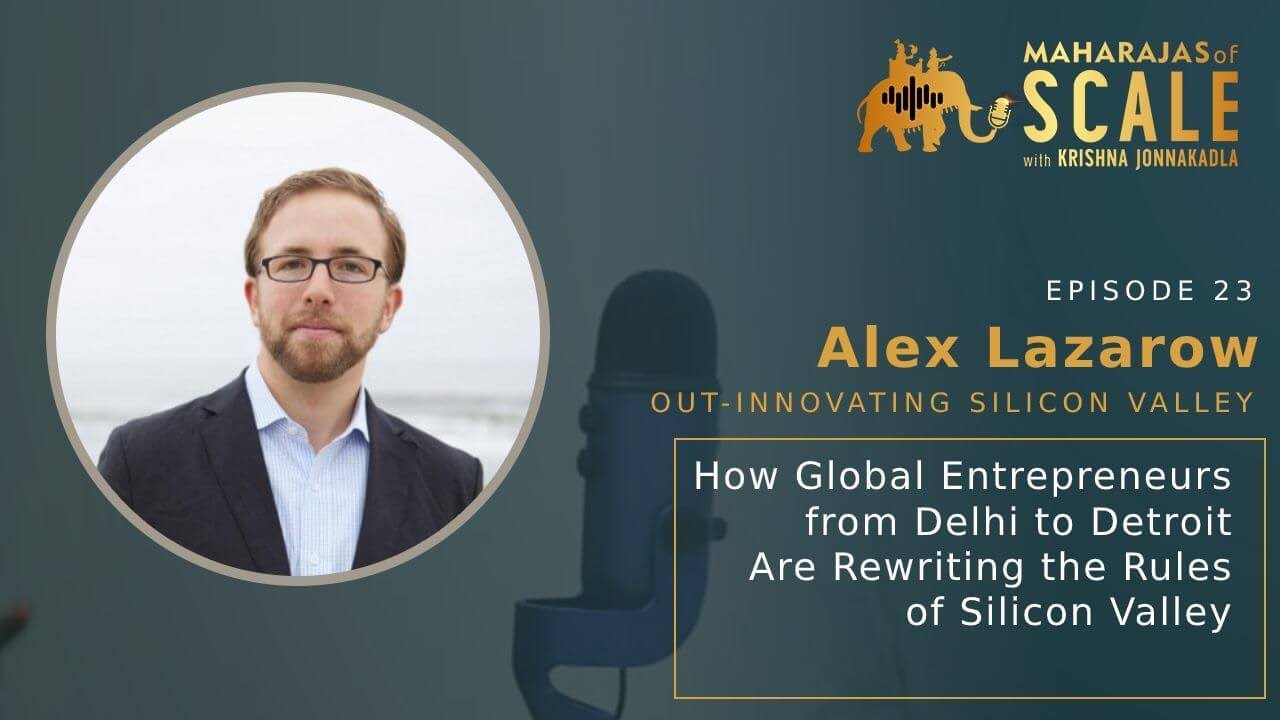 Episode 23 Out-Innovating Silicon Valley with Alex Lazarow - YouTube