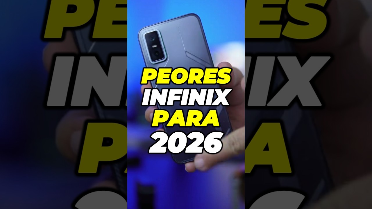 LOS PEOERES INFINIX QUE NO DEBES COMPRAR EN 2026 CAP 1 #tecnologia #infinix #celular #telefono #tech