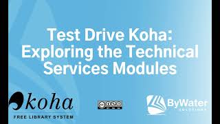 Test Drive Koha: Technical Services