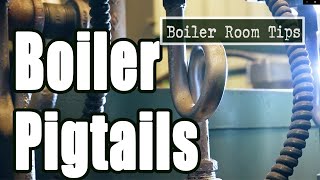 Boiler Pressure Control Siphon Tubes - Boiler Room Tip
