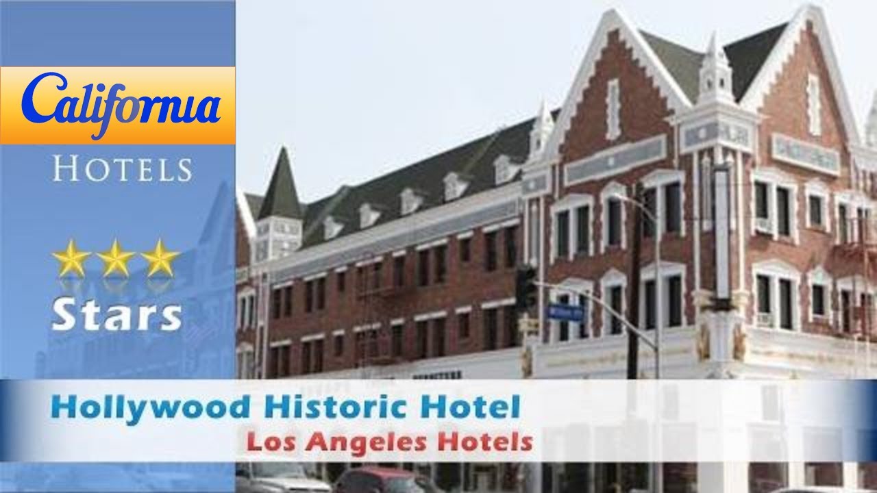 Hollywood Historic Hotel, Los Angeles Hotels - California