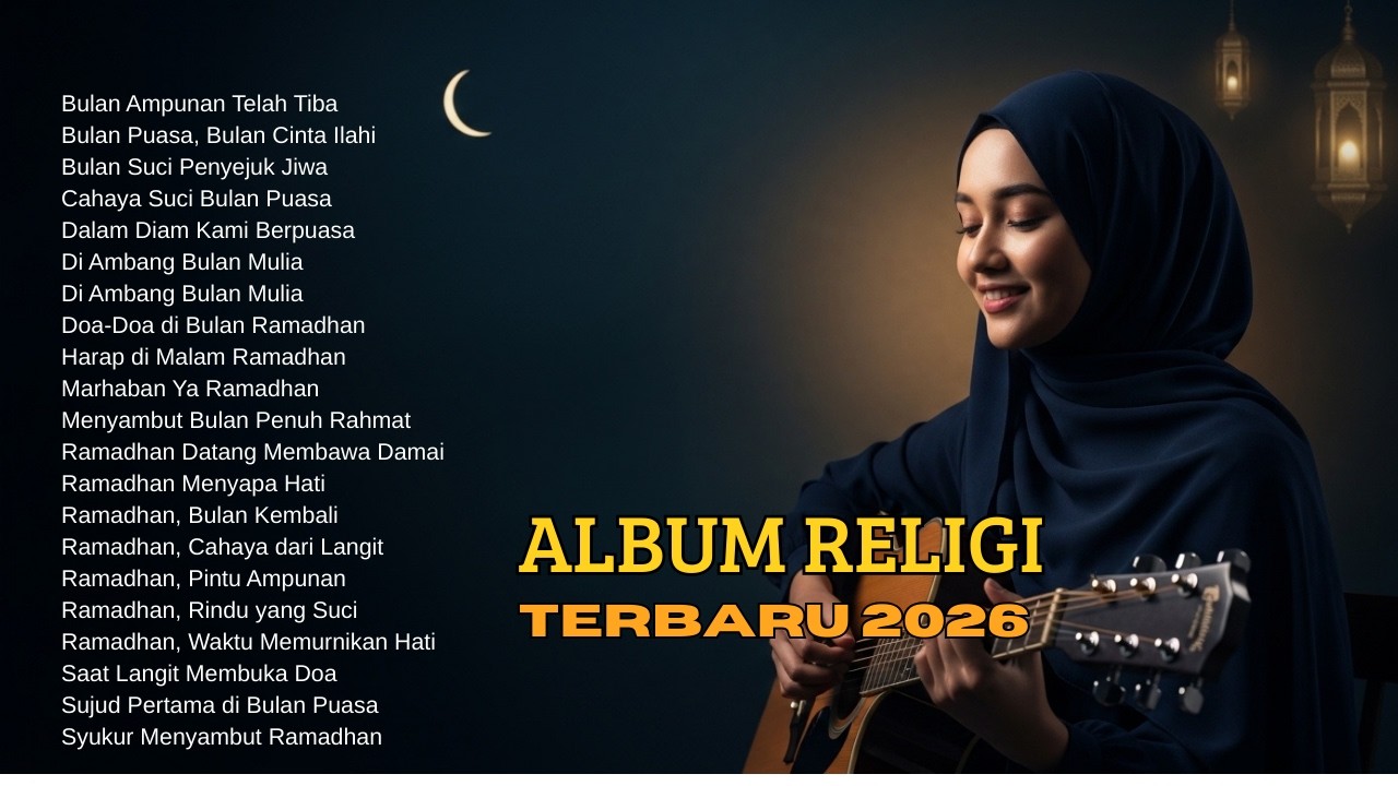Kumpulan Lagu Islami Terbaik 2026 Ramadhan | Adem, Syahdu & Penuh Makna