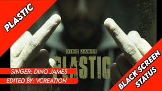 dino James  Plastic Black Screen Status 2021 Vcreation 