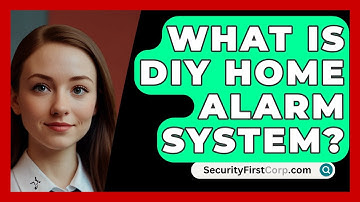 What Is DIY Home Alarm System? - SecurityFirstCorp.com