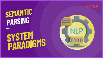 #35 || System Paradigms || Semantic Parsing || NLP || #nlp #jntuh