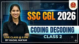 Reasoning for SSC CGL 2026 | Coding-Decoding (कोडिंग-डिकोडिंग) Class-02 | Live Class @ 9 PM