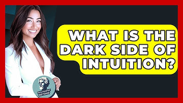 What Is The Dark Side Of Intuition? - Philosophy Beyond
