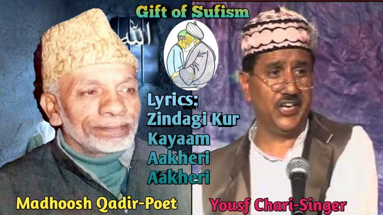 Madhoosh Qadir RA|Yousf Chari-Singer|Kashmiri Sufi Qawwali|Lyric-Zindagi Kur Kayam Aakheri Aakheri