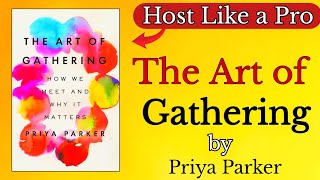 The Art of Gathering by Priya Parker | {English} summary 