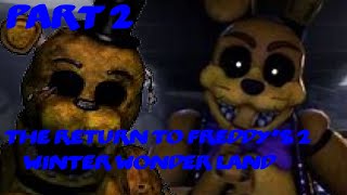 BACK FOR MORE! | The Return to Freddy's 2 Winter Wonderland Nights 3,4,5,6, ENDING, and EXTRAS.