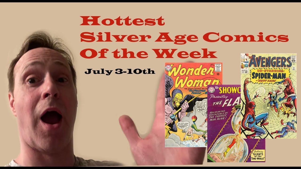 High Grade Comics Selling for Big Money Hottest Silver Age Comic Sales of the Week | July 3-10, 2023